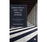 Democracy and the Public Sphere by HansJorg Scuola Normale Superiore Trenz HansJorg Scuola Normale Superiore Trenz (Auteur)