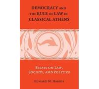 Democracy And The Rule Of Law In Classical Athens