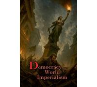 Democracy and World Imperialism