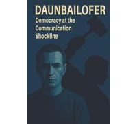 DEMOCRACY AT THE COMMUNICATION SHOCKLINE