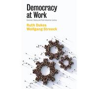 Democracy at Work: Contract, Status and Post-industrial Justice