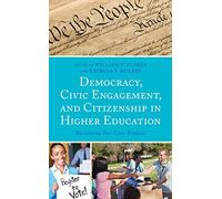 Democracy, Civic Engagement, And Citizenship In Higher Education