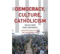 Democracy Culture Catholicism by John CrowleyBuck John CrowleyBuck (Auteur)