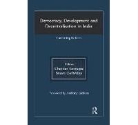 Democracy, Development And Decentralisation In India