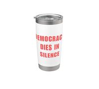 Democracy Dies In Silence Speak Up Libéral Anti-Républicain Gobelet isotherme en acier inoxydable double paroi
