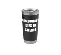 Democracy Dies In Silence Speak Up Libéral Anti-Républicain Gobelet isotherme en acier inoxydable double paroi