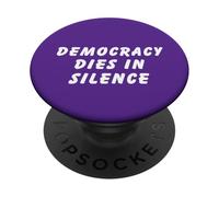 Democracy Dies in Silence Speak Up Libéral Anti-Républicain PopSockets PopGrip Adhésif