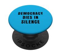 Democracy Dies in Silence Speak Up Libéral Anti-Républicain PopSockets PopGrip Adhésif