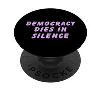 Democracy Dies in Silence Speak Up Libéral Anti-Républicain PopSockets PopGrip Adhésif