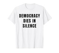 Democracy Dies in Silence Speak Up Libéral Anti-Républicain T-Shirt Graphique avec Valeur