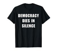 Democracy Dies in Silence Speak Up Libéral Anti-Républicain T-Shirt Graphique avec Valeur