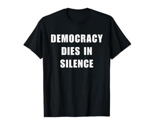 Democracy Dies in Silence Speak Up Libéral Anti-Républicain T-Shirt Graphique avec Valeur