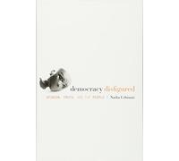 Democracy Disfigured: Opinion, Truth, and the People