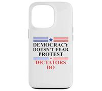 Democracy Doesn't Fear Protest Dictators Do No Kings America Coque pour iPhone 13 Pro