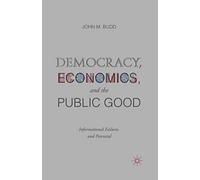 Democracy, Economics, And The Public Good