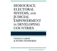 Democracy, Electoral Systems, And Judicial Empowerment In Developing Countries