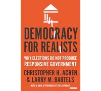 Democracy for Realists: Why Elections Do Not Produce Responsive Government