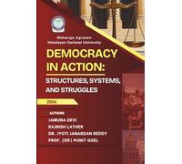 Democracy in Action: Structures, Systems, and Struggles