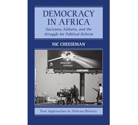Democracy in Africa: Successes, Failures, and the Struggle for Political Reform