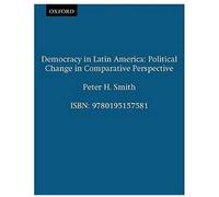 Democracy In Latin America: Political Change In Comparative Persprctive
