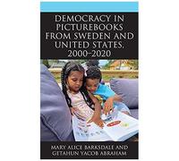 Democracy In Picturebooks From Sweden And United States, 2000-2020