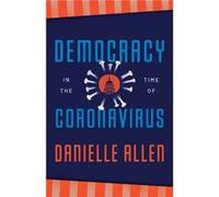 Democracy in the Time of Coronavirus - Danielle Allen - The University of Chicago Press - Livre en Anglais - Paperback Danielle AllenDanielle Allen (Auteur)