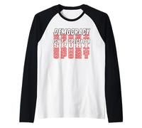 Democracy Isn't a Spectator Sport Political Manuscrit Manche Raglan