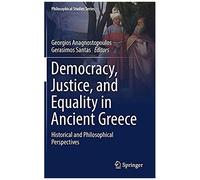Democracy, Justice, And Equality In Ancient Greece