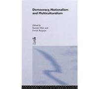 Democracy Nationalism and Multiculturalism by Ramn Miz
