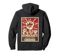 Democracy Needs Your Courage Panneau Résister Fascisme Protest Sweat à Capuche