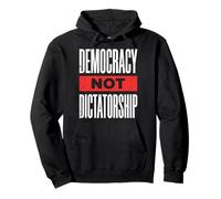 Democracy Not Dictatorship Élection Sweat à Capuche