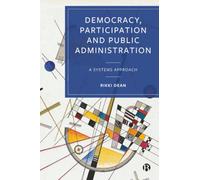 Democracy, Participation and Public Administration: A Systems Approach