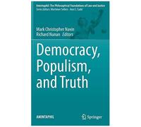 Democracy, Populism, And Truth