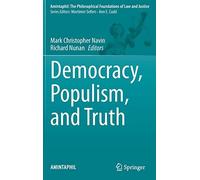 Democracy, Populism, And Truth