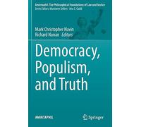 Democracy, Populism, And Truth