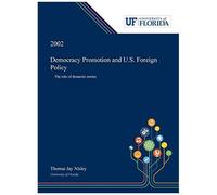 Democracy Promotion And U.S. Foreign Policy