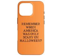 Democracy Remember When America Was Only Scary on Halloween Coque pour iPhone 16 Pro