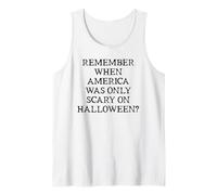 Democracy Remember When America Was Only Scary on Halloween Débardeur