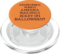 Democracy Remember When America Was Only Scary on Halloween PopSockets PopGrip pour MagSafe