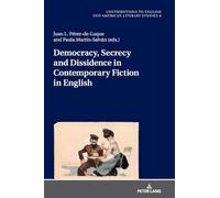 Democracy, Secrecy and Dissidence in Contemporary Fiction in English