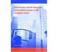 Democracy Social Resources and Political Power in the European Union by Niilo Kauppi Niilo Kauppi, (Auteur)