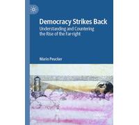 Democracy Strikes Back: Understanding and Countering the Rise of the Far-right