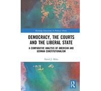 Democracy, The Courts, And The Liberal State