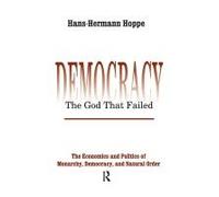Democracy - The God That Failed