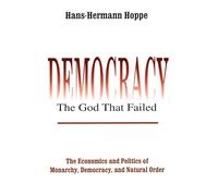 Democracy - The God That Failed