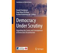 Democracy Under Scrutiny: Unpacking the Causes and Consequences of Democratic Dissatisfaction