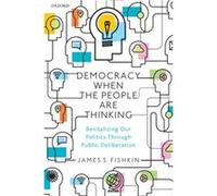 Democracy When The People Are Thinking