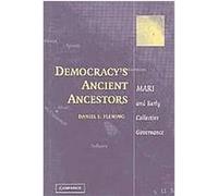 Democracy's Ancient Ancestors Daniel E. Fleming (Auteur)