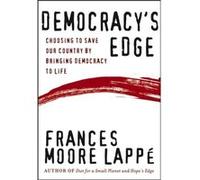 Democracys Edge by Frances Moore Lappe Frances Moore Lappe (Auteur)