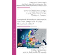 Democratic and Electronic Changes in Local Public Action in Europe: REvolution or E-volution? Changements démocratiques et électroniques dans l'action publique locale en Europe : REvolution ou E-volut
